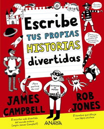 Escribe tus propias historias divertidas, James Campbell - ANAYA