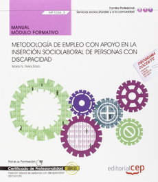 CEP EDITORIAL, Manual. Metodología de empleo con apoyo en la inserción sociolaboral de personas con Discapacidad (MF1036_3). Certificados de profesionalidad. Inserción laboral - María N. Elvira Zorzo