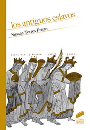 Los antiguos eslavos, Susana Torres Prieto - SINTESIS EDITORIAL