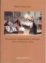 ÉTICA DE LAS ORGANIZACIONES SANITARIAS, Simón, Pablo - TRIACASTELA