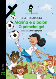 XERAIS, Mariña e o balón. O primeiro gol