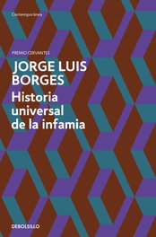 Historia Universal de la infamia, Jorge Luis Borges - DEBOLSILLO