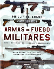 CATÁLOGO DE ARMAS DE FUEGO MILITARES, VV.AA. - TIKAL EDICIONES
