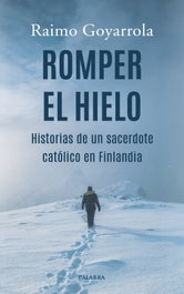 Romper el hielo, Raimo Goyarrola - PALABRA