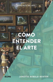 BLUME, Esenciales arte. Cómo entender el arte