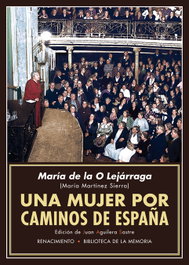 Una mujer por caminos de España, María De La O Lejárraga - RENACIMIENTO EDITORIAL