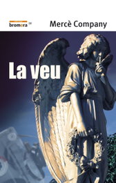 La veu, Merce Company Gonzalez - BROMERA EDICIONS