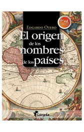 El origen de los nombres de los países, Edgardo Otero - GARGOLA EDICIONES
