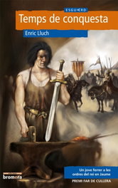Temps de conquesta, Enric Lluch Girbes - BROMERA EDICIONS