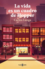 La vida es un cuadro de Hopper, Carlos Langa - PLAZA & JANES