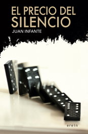 El precio del silencio, Juan Infante Escudero - EREIN EDITORIAL