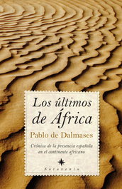 Los últimos de África, Pablo de Dalmases - ALMUZARA EDITORIAL