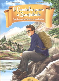 O caminho para a santidade, Rafael Arias/Juan Juvancic - LUCERNA