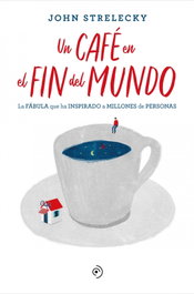 DUOMO, Un café en el fin del mundo, John Strelecky - DUOMO