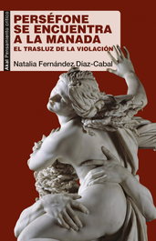 Perséfone se encuentra a la manada, Natalia Fernández Díaz-Cabal - AKAL
