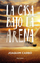 La casa bajo la arena, Joaquim Carbo - ALGAR EDITORIAL