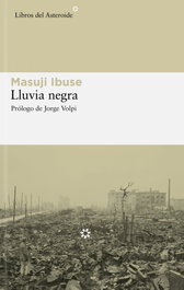 Lluvia negra, Masuji Ibuse - LIBROS DEL ASTEROIDE