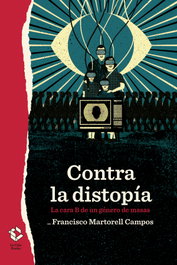 Contra la distopía, Francisco Martorell Campos - LA CAJA BOOKS