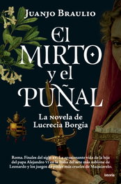 El mirto y el puñal, Juanjo Braulio - ISTORIA