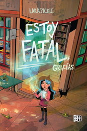 Estoy fatal, gracias - Lara Pickle