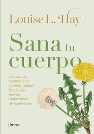 Sana tu cuerpo (Vintage), Louise Hay - URANO EDITORIAL