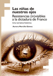 Las niñas de nuestros ojos, Aurora Morcillo Gómez - UNIVERSIDAD GRANADA