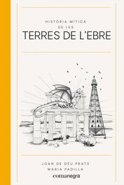 Història mítica de les Terres de l'Ebre, Joan de Déu Prats - COMANEGRA