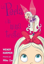 BEASCOA, La Perla i la nina trista (La Perla) - Wendy Harmer/Mike Zarb