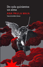 De cada quinientos un alma, Ana Paula Maia - ETERNA CADENCIA