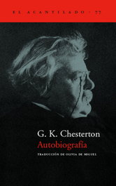 Autobiografía, G. K. Chesterton - ACANTILADO EDITORIAL