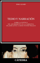 Tedio y narración, Aljaro Fontalva, Inma - CATEDRA