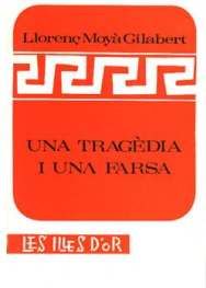 MOLL EDITORIAL, UNA TRAGEDIA I UNA FARSA, Moya Gilabert, Ll. - MOLL EDITORIAL