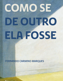 Como se de outro ela fosse, Fernando Carmino Marqués - EDIÇOES ESGOTADAS
