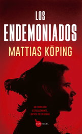 Almuzara Editorial, Los endemoniados, Mattias Köping - Almuzara Editorial