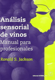 ACRIBIA, ANÁLISIS SENSORIAL DE VINO: MANUAL PARA PROFESIONALES - Jackson, R.S.