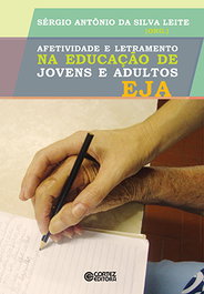 CORTEZ EDITORA, Afetividade e letramento na educação de jovens e adultos - E, Sérgio Antônio da Silva Leite
