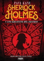 Sherlock Holmes y los sirvientes del infierno, Paul Kane - DIMENSIONES OCULTAS