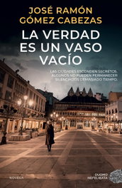 La verdad es un vaso vacío, José Ramón Gómez Cabezas - DUOMO