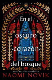 En el oscuro corazón del bosque, Naomi Novik - UMBRIEL