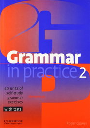 CAMBRIDGE Grammar in Practice 2 (With Tests), Roger Gower - null