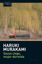 Sauce ciego, mujer dormida, Haruki Murakami - TUSQUETS