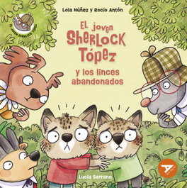 EDELVIVES, El joven Sherlock Tópez y los linces abandonados - Lola Núñez