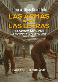 Las armas contra las letras, Juan Antonio Ríos Carratalá - RENACIMIENTO EDITORIAL