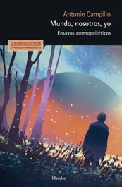 MUNDO, NOSOTROS, YO, Antonio Campillo - HERDER