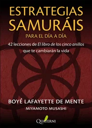 QUATERNI Estrategias samuráis para el día a día, Boye Lafayette/Miyamoto Musashi - QUATERNI