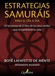QUATERNI Estrategias samuráis para el día a día, Boye Lafayette/Miyamoto Musashi - QUATERNI