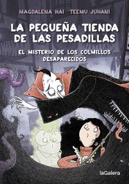 La pequeña tienda de las pesadillas 2. El misterio de los colmillos desaparecidos, Magdalena Hai - LA GALERA