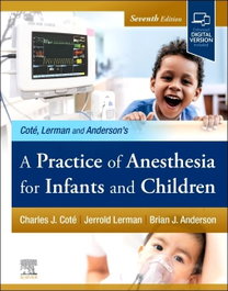 ELSEVIER UK A Practice of Anesthesia for Infants and Children (7th Ed)
