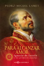 Para alcanzar amor, Pedro Miguel Lamet - LA ESFERA DE LOS LIBROS
