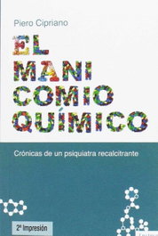 El manicomio químico, Piero Cipriano - ENCLAVE DE LIBROS